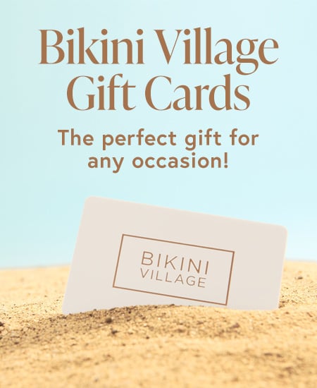 Bikini Village Gift Cards